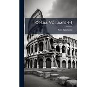 Opera, Volumes 4-5