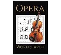 Opera Word Search Puzzle Book: Word Searches with Easy to Read Print about Opera, Classical Music, Concerts and More | 6x9 inches, 110 pages | 50+ ... Gift for Vacation, Holidays and Free Times