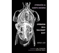 Operación al Cuerpo Enfermo / Operation on a Malignant Body