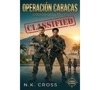 Operación Caracas: El despertar del heredero (Código Oculto)