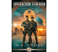 Operación Teherán: Cuando el amor desafía a la muerte (Código Oculto)