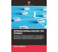 OPERACIONALIZAÇÃO DO PODER:: ANÁLISE DA CORRELAÇÃO ENTRE A VELOCIDADE DA CADEIA DE ABASTECIMENTO E A EXPANSÃO DA CAPACIDADE LÍQUIDA DA REDE NA RENOVAÇÃO
