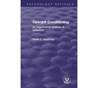 Operant Conditioning: An Experimental Analysis of Behaviour (Psychology Revivals)