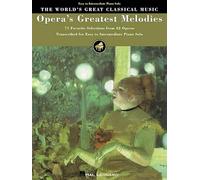 Opera's Greatest Melodies: 71 Favorite Selections from 42 Operas (World's Great Classical Music)
