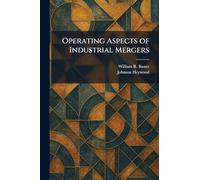 Operating Aspects of Industrial Mergers