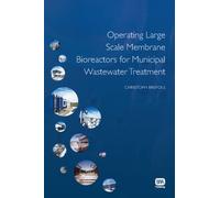Operating Large Scale Membrane Bioreactors for Municipal Wastewater Treatment