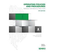 Operating Policies and Procedures Manual for Medical Practices, 6th Edition