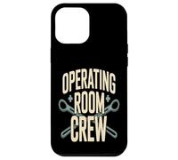 Operating Room Crew Surgical Nurse Anesthesia Team Case for iPhone 12 Pro Max