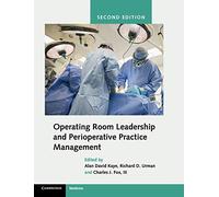 Operating Room Leadership and Perioperative Practice Management