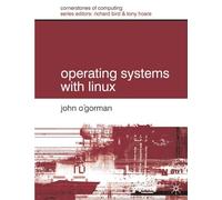 Operating Systems with Linux: 3 (Cornerstones of Computing)