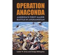 Operation Anaconda: America's First Major Battle in Afghanistan (Modern War Studies)