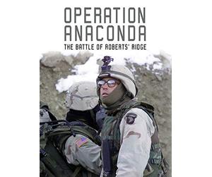 Operation Anaconda: The Battle of Roberts' Ridge