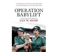Operation Babylift: The incredible story of the inspiring Australian women who rescued hundreds of orphans at the end of the Vietnam War