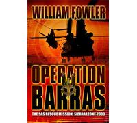 Operation Barras: The SAS Rescue Mission, Sierra Leone 2000