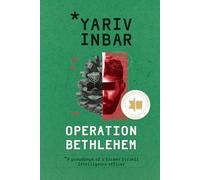 Operation Bethlehem: An Espionage Thriller: An archaeological espionage novel about terrorism and a personal quest with global consequences