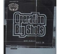 Operation Big Shots - What Really Goes on [12" VINYL]