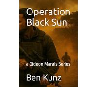 Operation Black Sun: a Gideon Marais Series (Gideon Marais Thrillers)