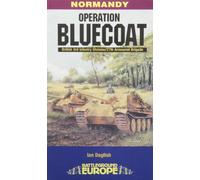 Operation Bluecoat: Normandy - British 3rd Infantry Division - 27th Armoured Brigade (Battleground Europe - Normandy)