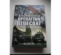 Operation Bluecoat - Over the Battlefield: Breakout from Normandy
