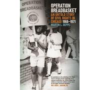 Operation Breadbasket: An Untold Story of Civil Rights in Chicago, 1966-1971