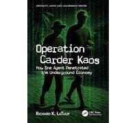 Operation Carder Kaos: How One Agent Penetrated the Underground Economy (Security, Audit and Leadership Series)