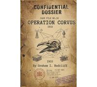 Operation Corvus: The Wynthorpe Protocol: File 16