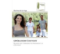 Opération Couvent: Quand des terroristes prennent le couvent