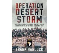 Operation Desert Storm, Hancock, Frank, Hardback