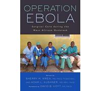 Operation Ebola - Surgical Care during the West African Outbreak (Operation Health)
