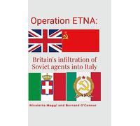 Operation ETNA: Britain's infiltration of Soviet agents into Italy