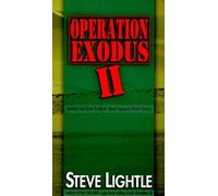 Operation Exodus II: Answers You Need to Know About Explosive Future Events