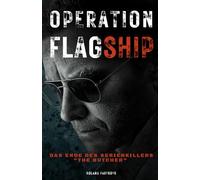"Operation Flagship" - Das Ende des Serienkillers "The Butcher": Wahres Verbrechen