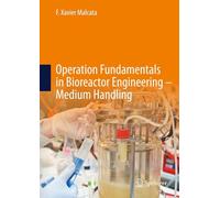 Operation Fundamentals in Bioreactor Engineering - Medium Handling