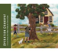 Operation Grandpa!: A Love Story for Older Folks & Clever Kids