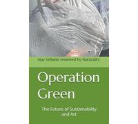 Operation Green: The Future of Sustainability and Art