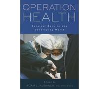 Operation Health - Surgical Care in the Developing World