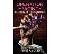 Operation Hyacinth: The Story of Forbidden Love