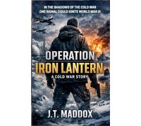Operation Iron Lantern: A Cold War Story