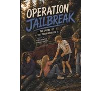 Operation Jailbreak (The Series of the Troublemakers)