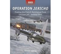 Operation Jericho: Freeing the French Resistance from Gestapo jail, Amiens 1944 (Raid)