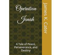 Operation Jonah: A Tale of Peace, Perseverance, and Destiny (The Olive Tree Oracle)