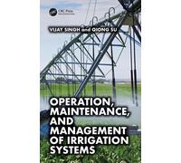 Operation, Maintenance, and Management of Irrigation Systems