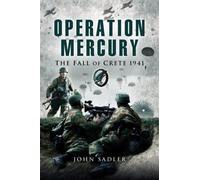 Operation Mercury: The Fall of Crete 1941