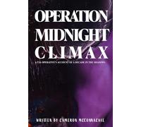 Operation Midnight Climax: A CIA Operative’s Account of a Decade in the Shadows