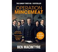 Operation Mincemeat: The True Spy Story that Changed the Course of World War II