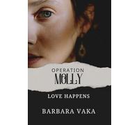 Operation Molly (Love Happens)