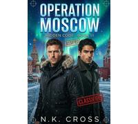Operation Moscow: A Cold War M/M Spy Thriller & Romantic Suspense (Hidden Code Book 3) (Hidden Code Series (Shadow Network Universe))