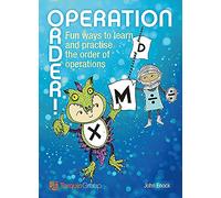 Operation Order!: Fun Ways to Learn and Practise the Order of Operations