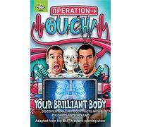 Operation Ouch!: 01 Your Brilliant Body by van Tulleken, Dr Chris, van Tulleken, Dr Xand (June 5, 2014) Paperback