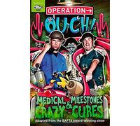 Operation Ouch!: 02 Medical Milestones and Crazy Cures by Dr Chris van Tulleken (4-Sep-2014) Paperback